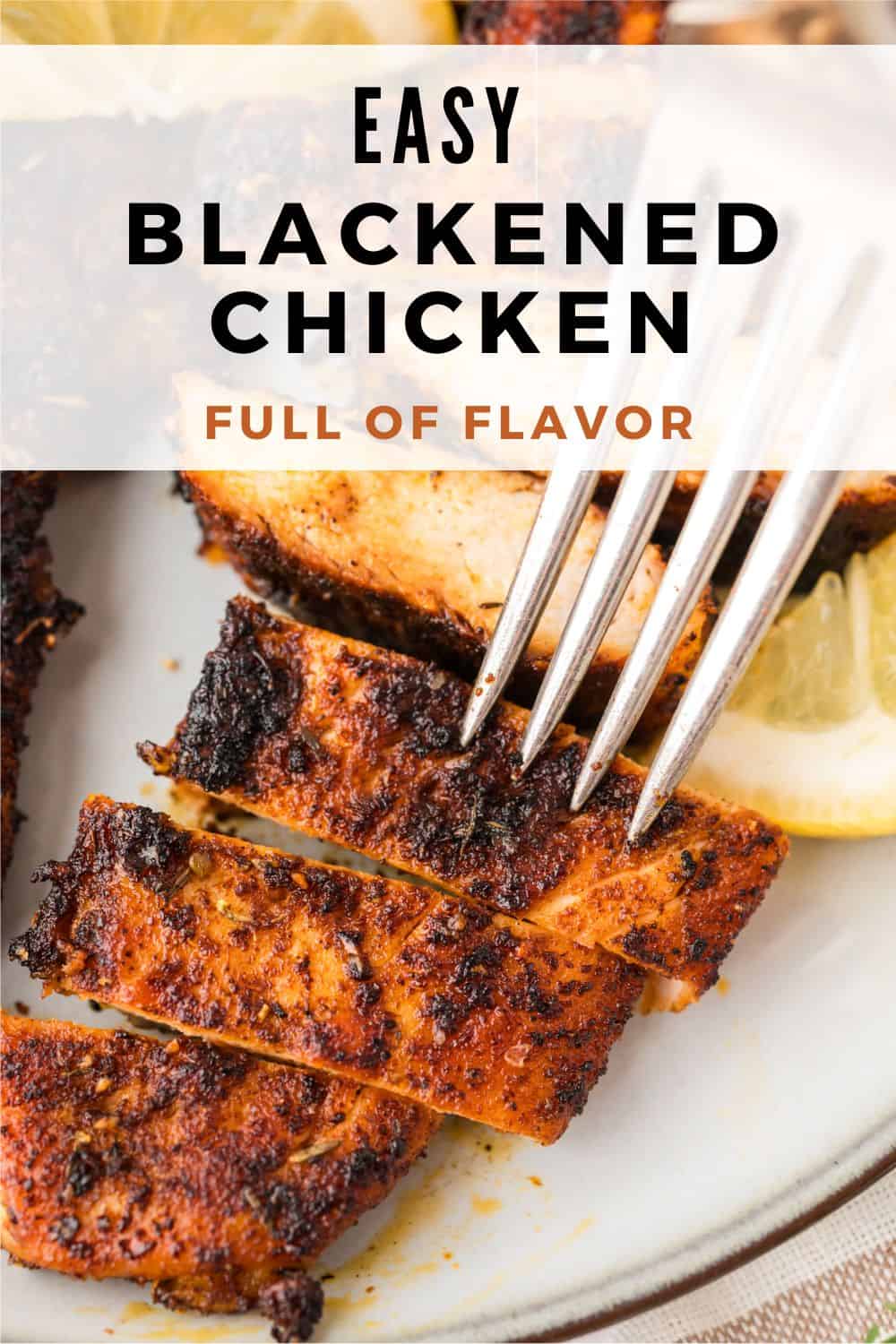 Blackened Chicken Pinterest graphic with text and photos.