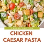 Chicken Caesar Pasta Salad Pinterest graphic with text and photos.