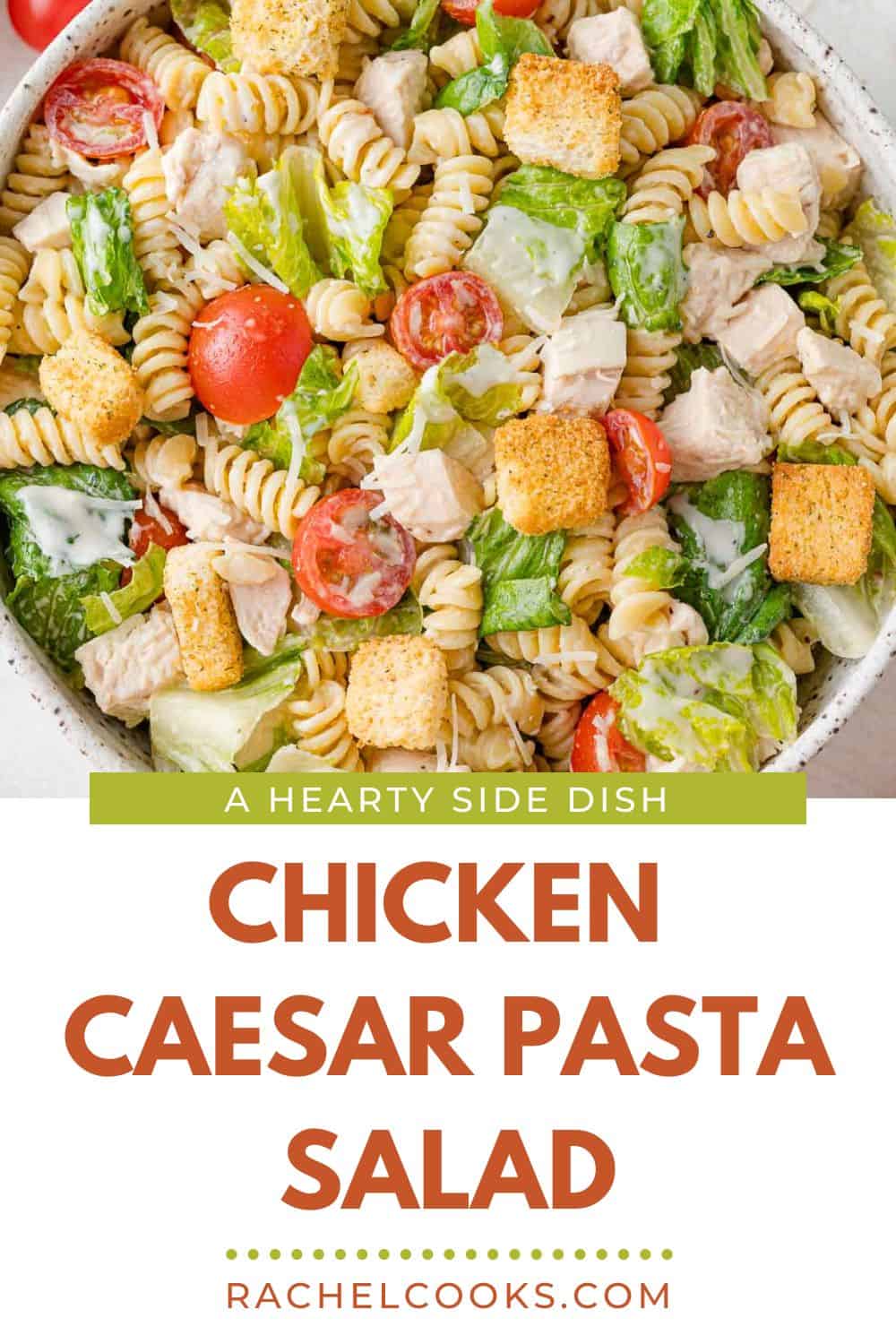 Chicken Caesar Pasta Salad Pinterest graphic with text and photos.