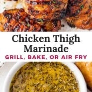 Chicken Thigh Marinade Pinterest graphic with text and photos.