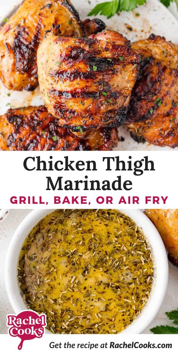 Chicken Thigh Marinade Pinterest graphic with text and photos.
