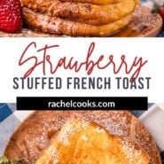 Stuffed French Toast Pinterest graphic with text and photos.