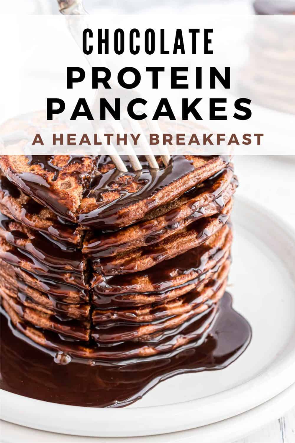 Chocolate Protein Pancakes Pinterest graphic with text and photos.