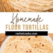 Homemade Flour Tortillas Pinterest graphic with text and photos.