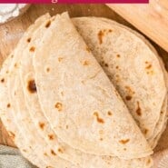 Homemade Flour Tortillas Pinterest graphic with text and photos.