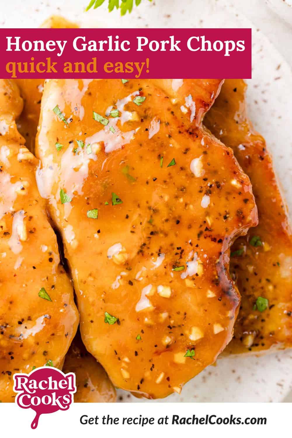 Honey Garlic Pork Chops Pinterest graphic with text and photos.