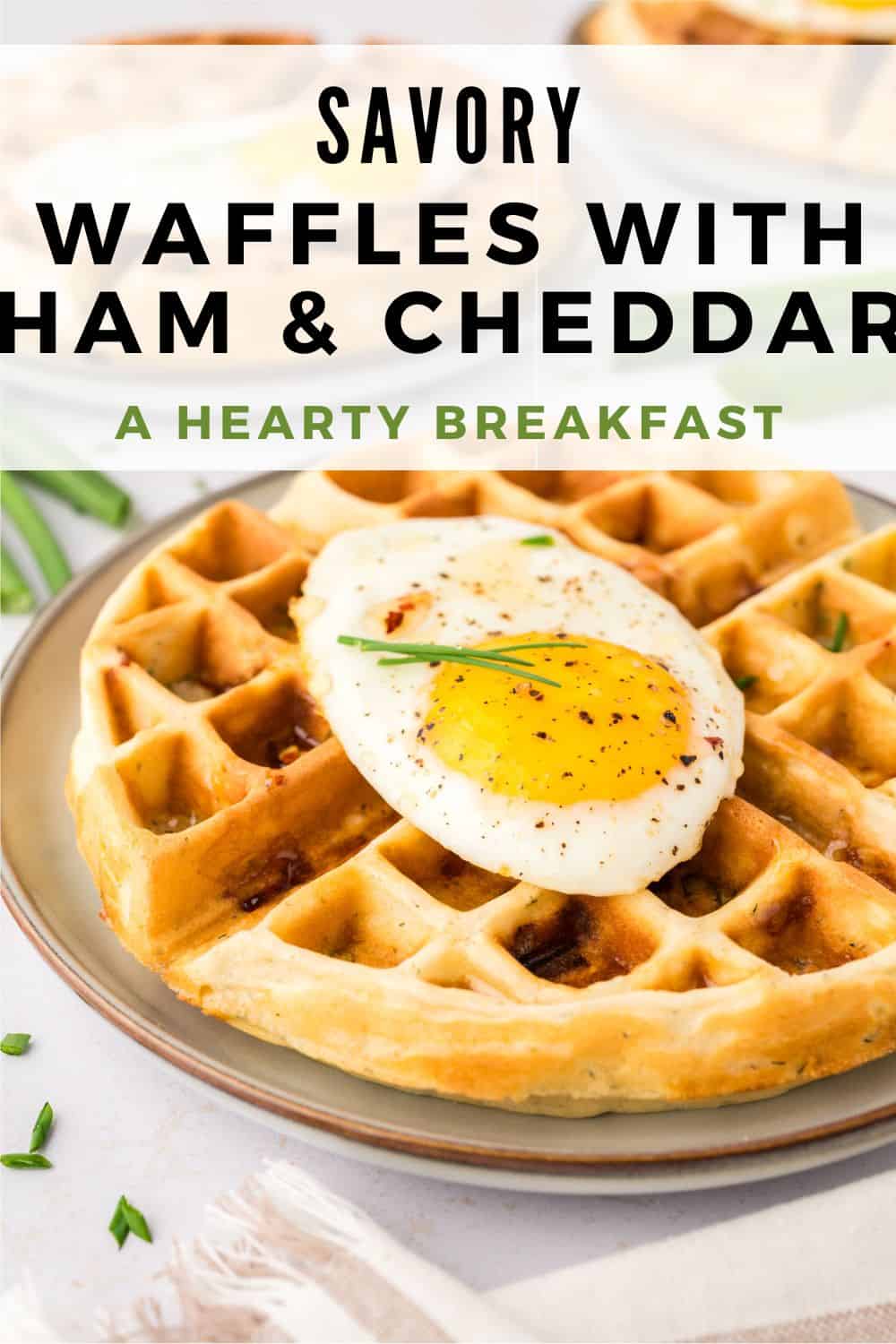 Savory Waffles with Ham and Cheddar Pinterest graphic with text and photos.