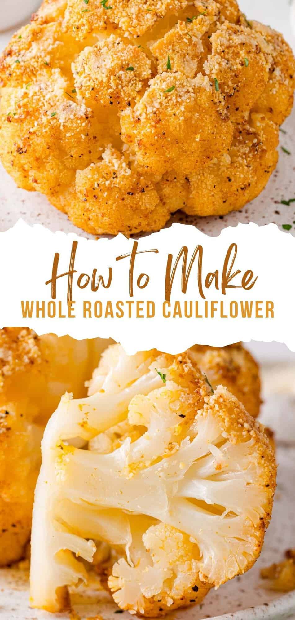 Whole Roasted Cauliflower Pinterest graphic with text and photos.