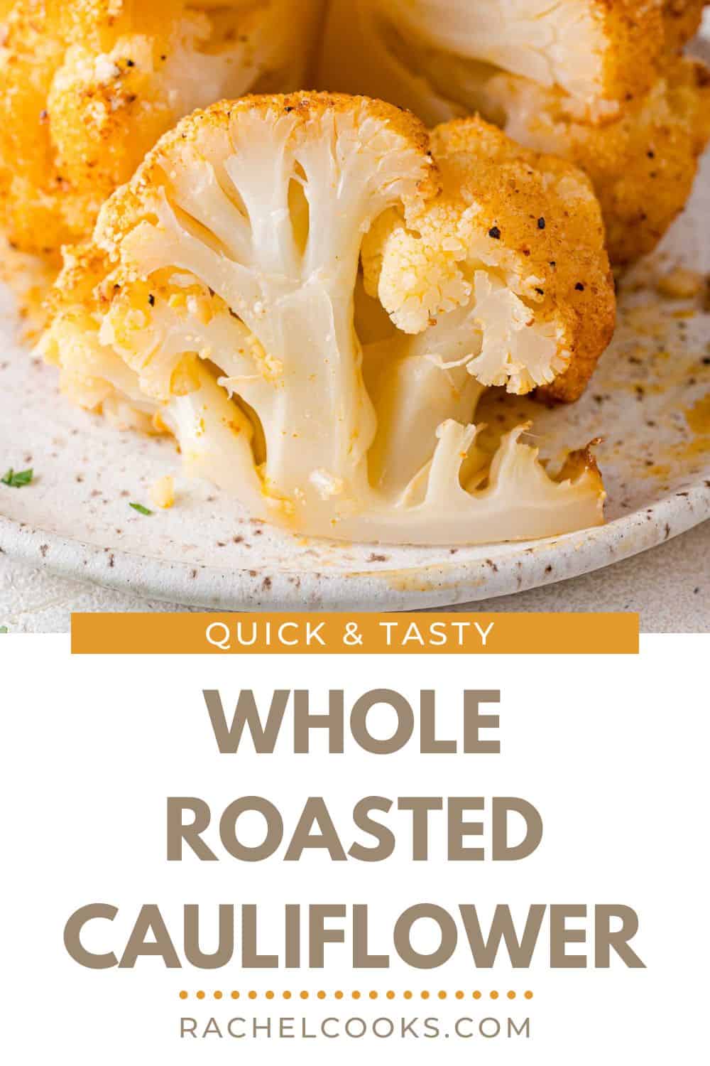 Whole Roasted Cauliflower Pinterest graphic with text and photos.