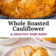 Whole Roasted Cauliflower Pinterest graphic with text and photos.