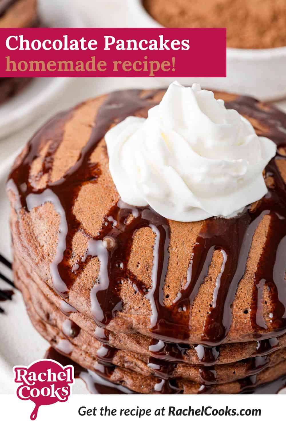 Chocolate Pancakes Pinterest graphic with text and photos.