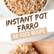 Instant Pot Farro Pinterest graphic with text and photos.