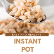 Instant Pot Farro Pinterest graphic with text and photos.