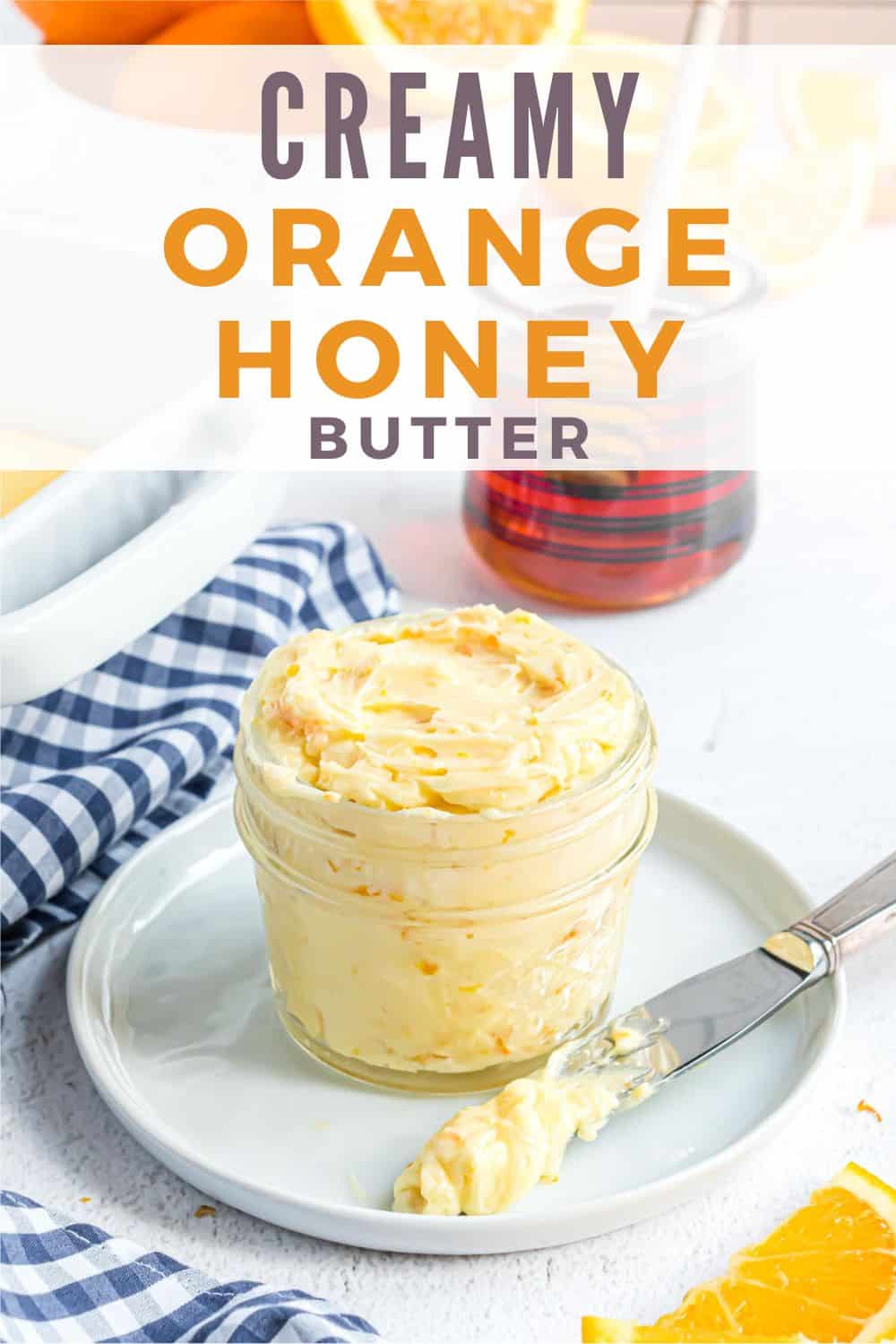 Orange Honey Butter Pinterest graphic with text and photos.