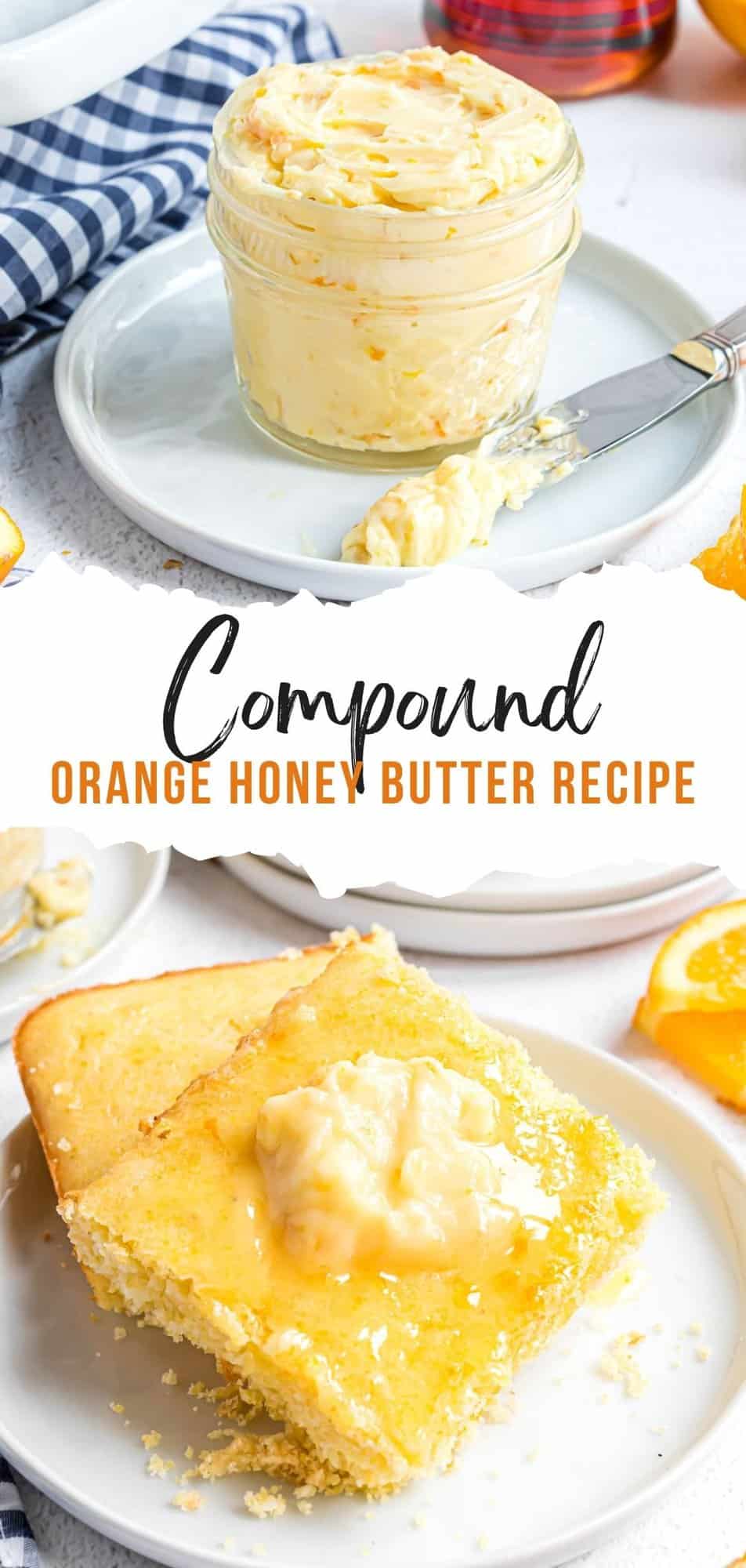 Orange Honey Butter Pinterest graphic with text and photos.