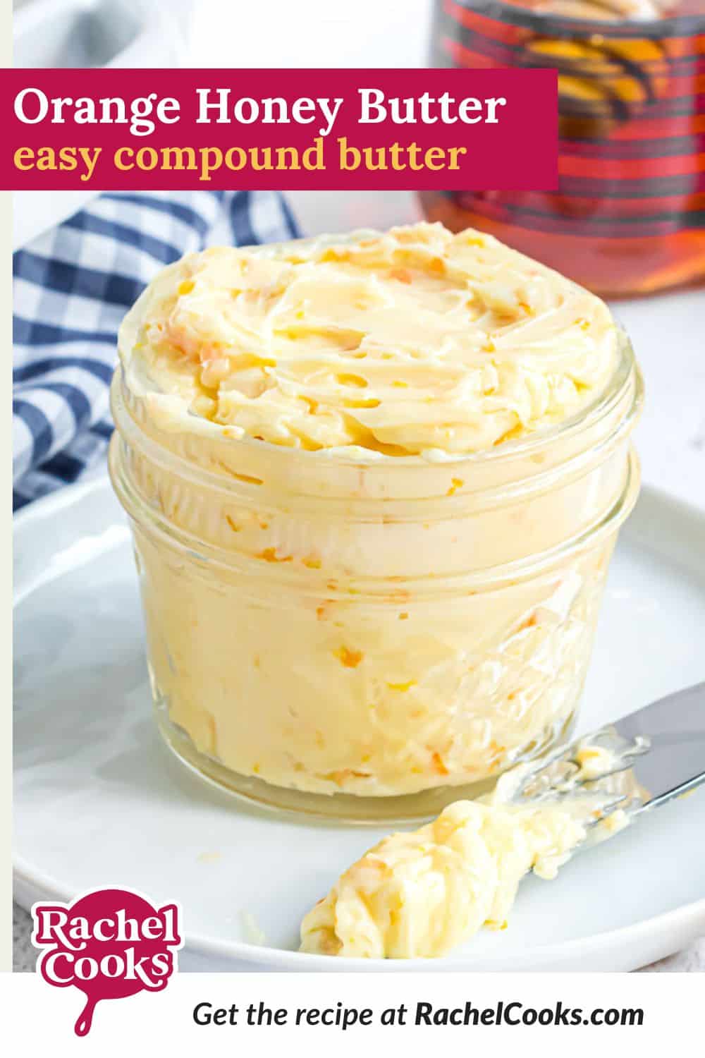 Orange Honey Butter Pinterest graphic with text and photos.