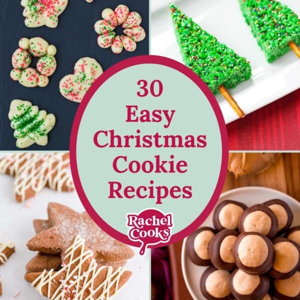 Collage of Christmas cookies: assorted sprinkles, tree-shaped treats, icing-decorated stars, and chocolate-dipped rounds. Title: 30 Easy Christmas Cookie Recipes with Rachel Cooks logo.