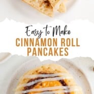 Cinnamon Roll Pancakes Pinterest graphic with text and photos.