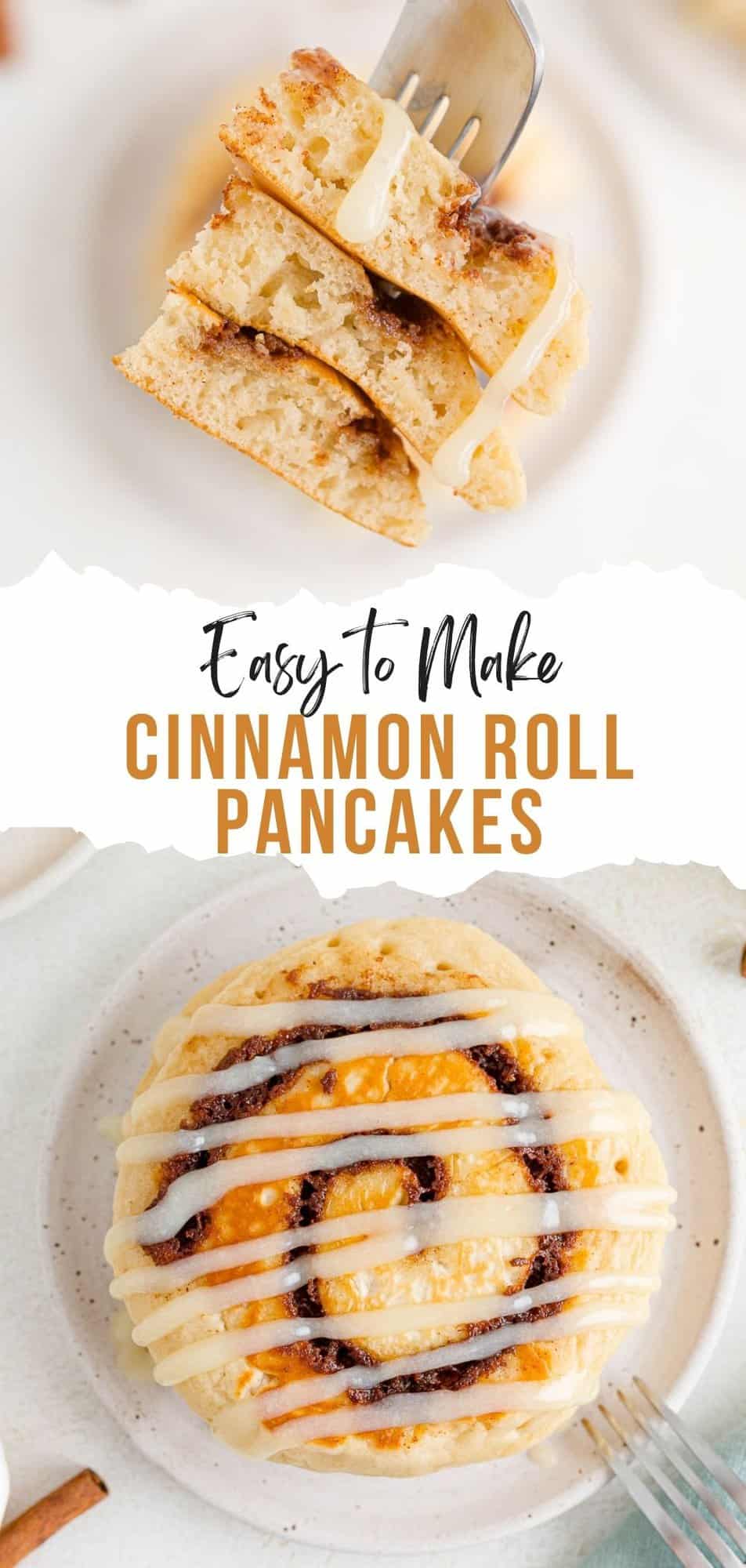 Cinnamon Roll Pancakes Pinterest graphic with text and photos.