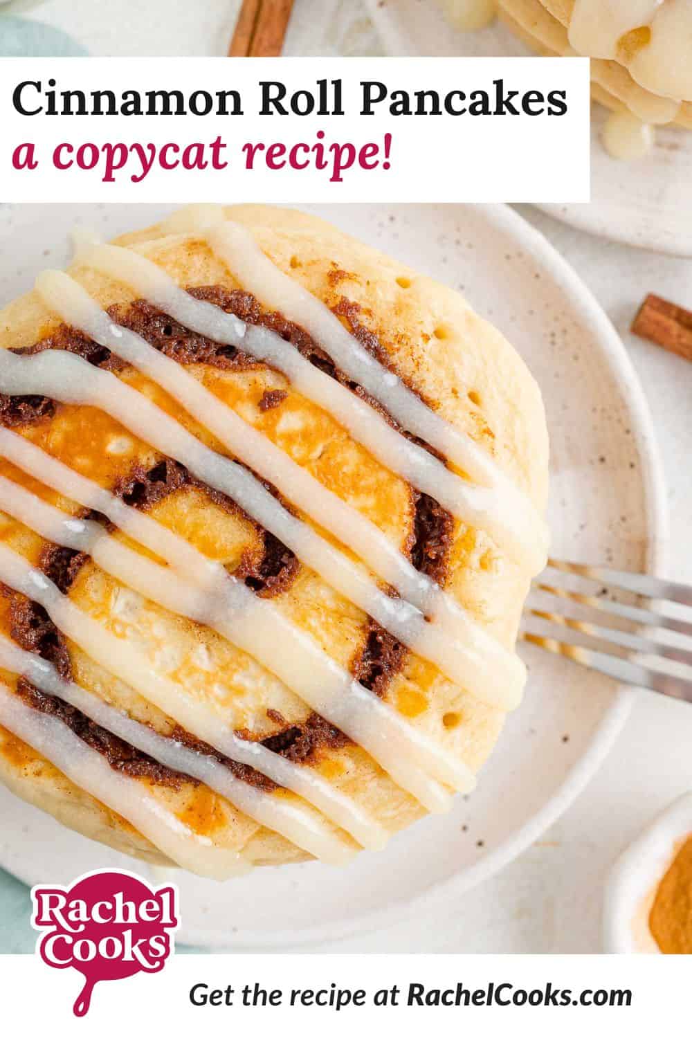 Cinnamon Roll Pancakes Pinterest graphic with text and photos.