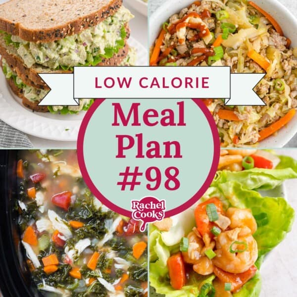 Image features a Low Calorie Meal Plan #98 presentation. Includes a sandwich, egg roll in a bowl, soup, and shrimp lettuce wrap with a Rachel Cooks logo.