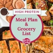 Collage image showing dishes like pancakes, glazed meat, seared salmon, with the text: High Protein Meal Plan & Grocery List, Rachel Cooks.