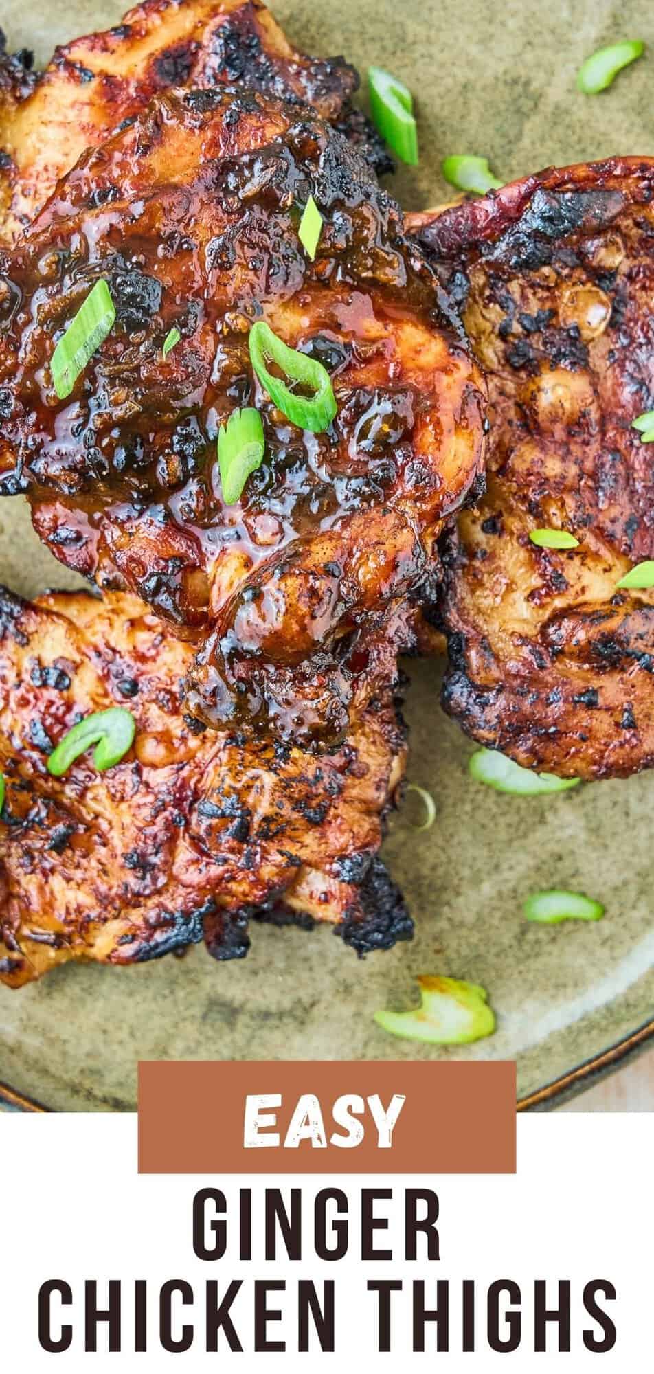 Ginger Chicken Thighs Pinterest graphic with text and photos.