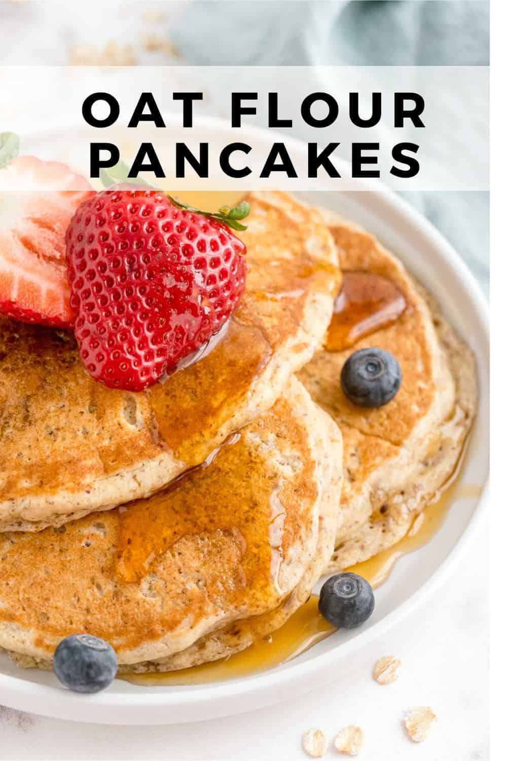 Oat Flour Pancakes Pinterest graphic with text and photos.