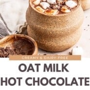 Oat Milk Hot Chocolate Pinterest graphic with text and photos.