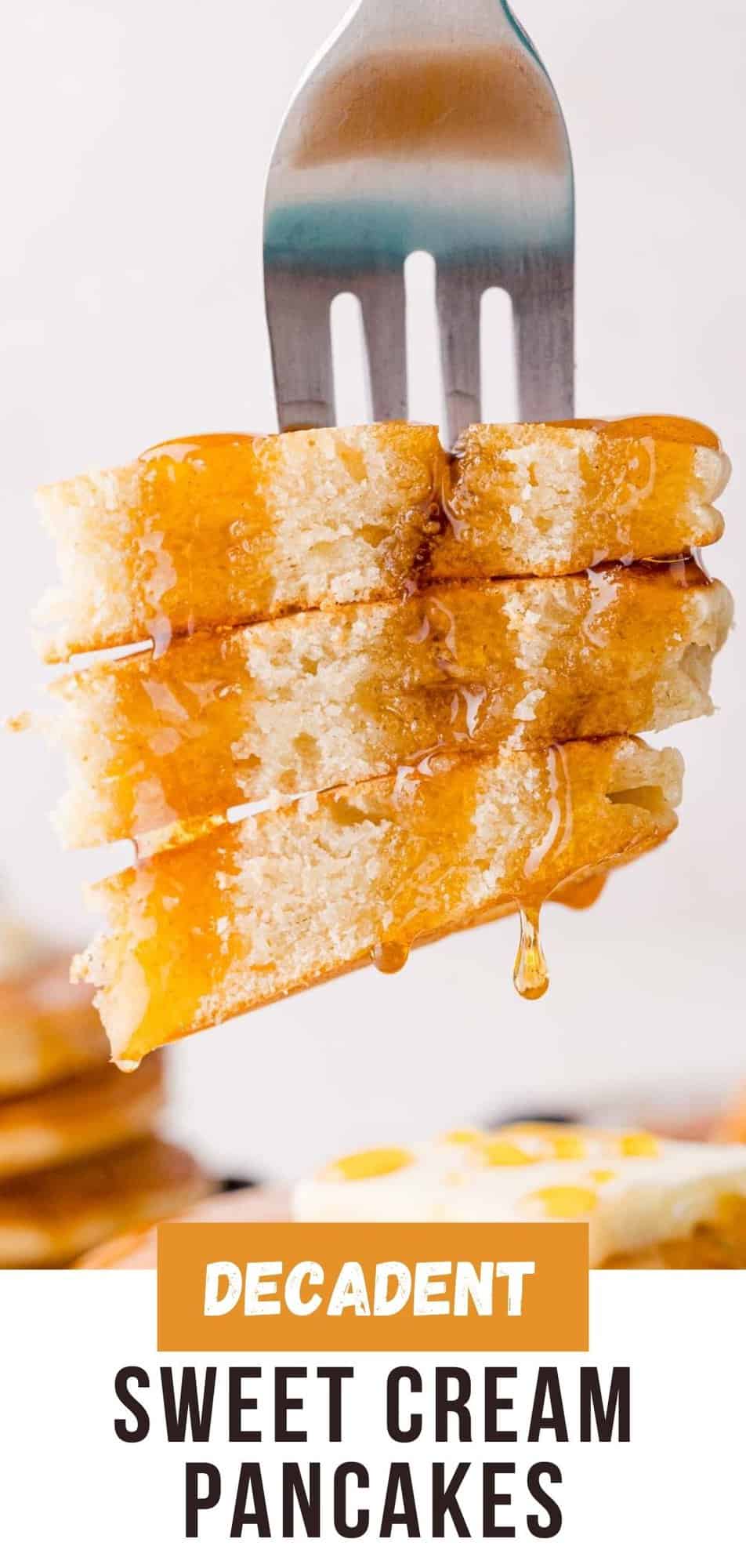 Sweet Cream Pancakes Pinterest graphic with text and photos.