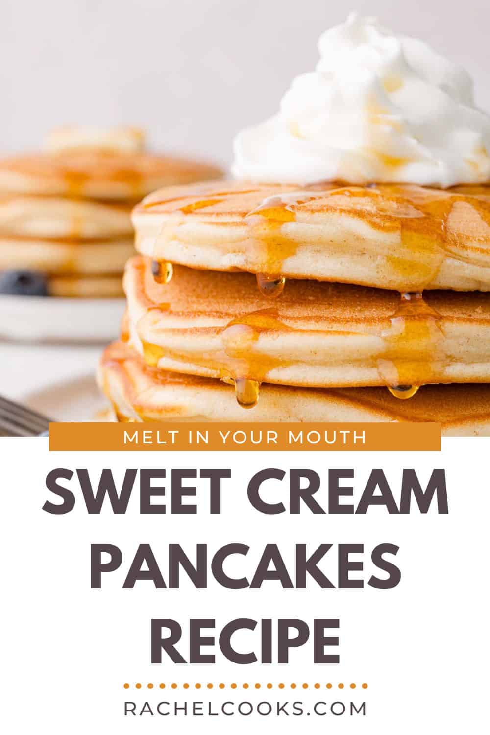 Sweet Cream Pancakes Pinterest graphic with text and photos.