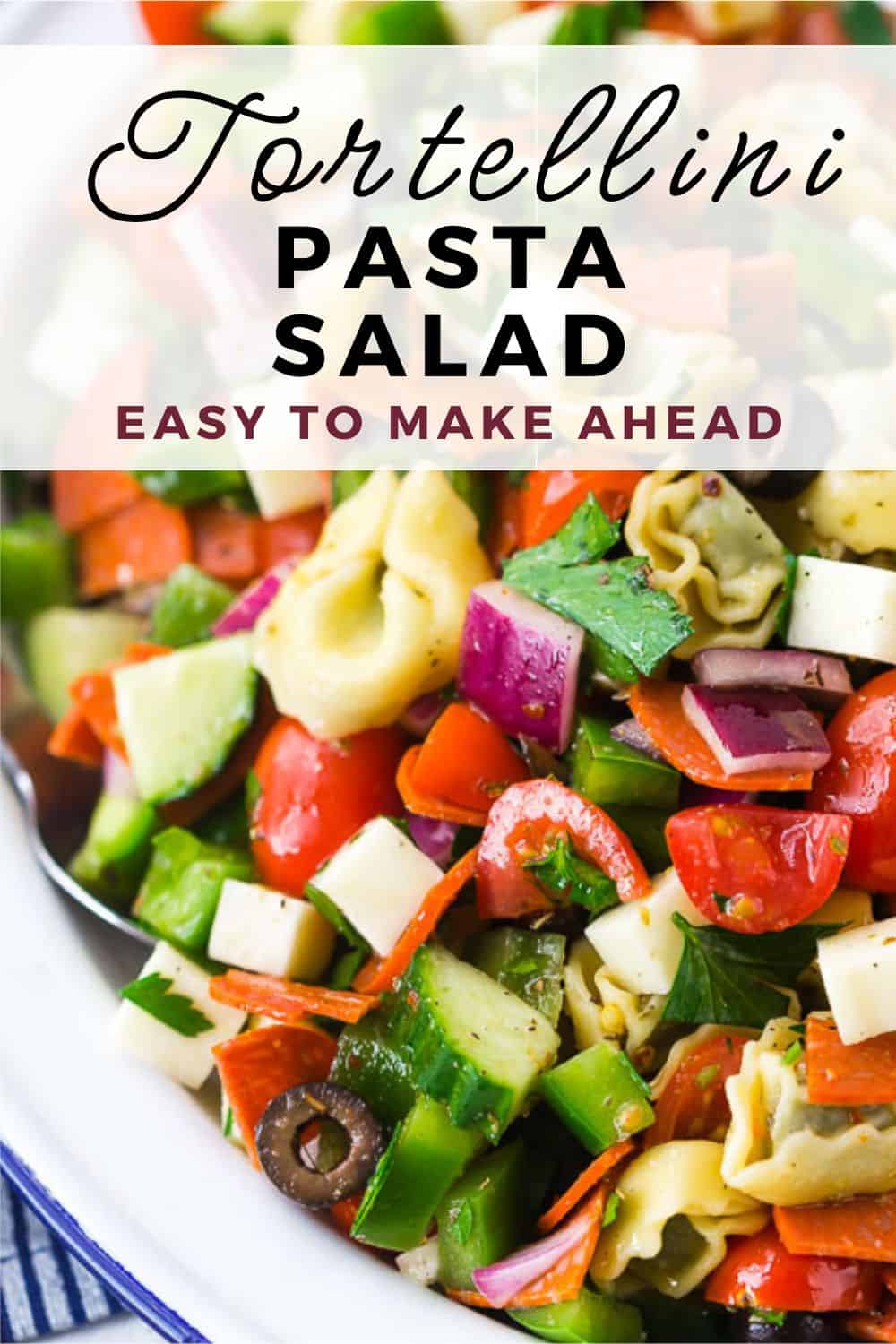 Tortellini Pasta Salad Pinterest graphic with text and photos.