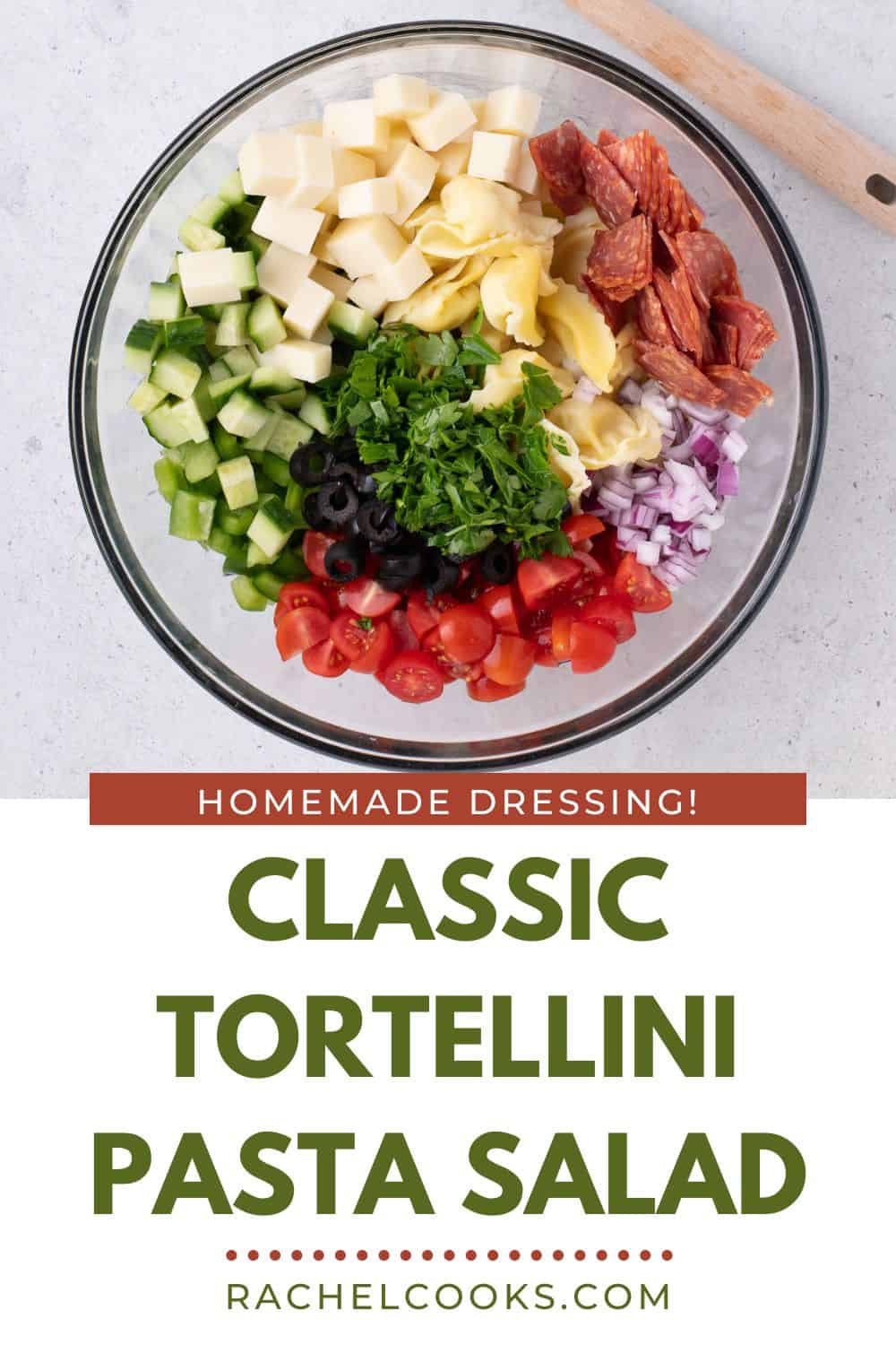 Tortellini Pasta Salad Pinterest graphic with text and photos.