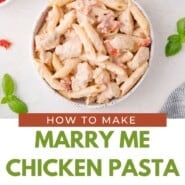 Marry Me Chicken Pasta Pinterest graphic with text and photos.
