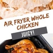 Air Fryer Whole Chicken Pinterest graphic with text and photos.