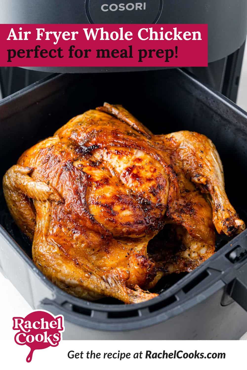Air Fryer Whole Chicken Pinterest graphic with text and photos.