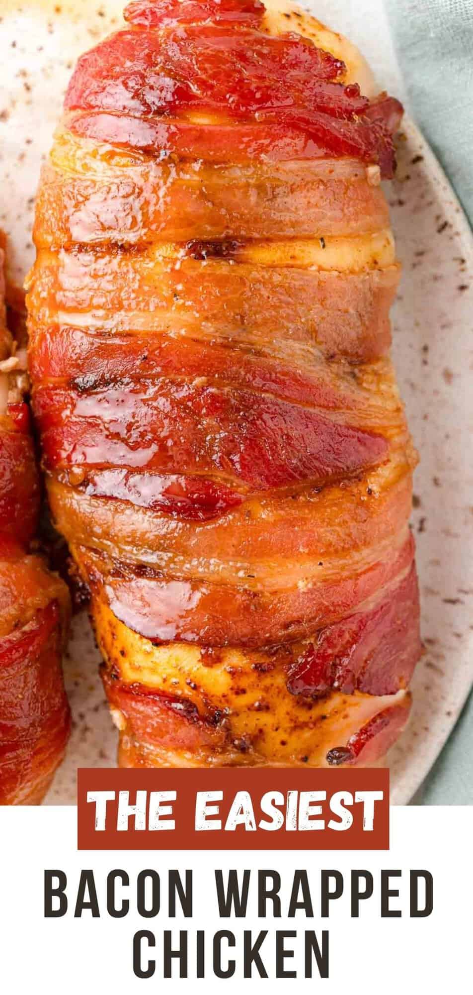 Bacon wrapped chicken breasts Pinterest graphic with text and photos.