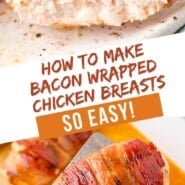 Bacon wrapped chicken breasts Pinterest graphic with text and photos.