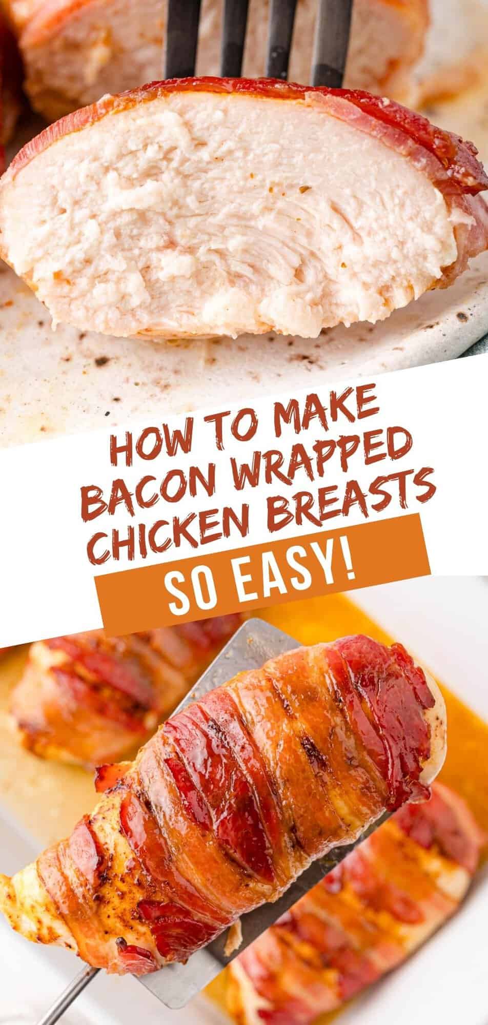 Bacon wrapped chicken breasts Pinterest graphic with text and photos.