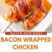 Bacon wrapped chicken breasts Pinterest graphic with text and photos.