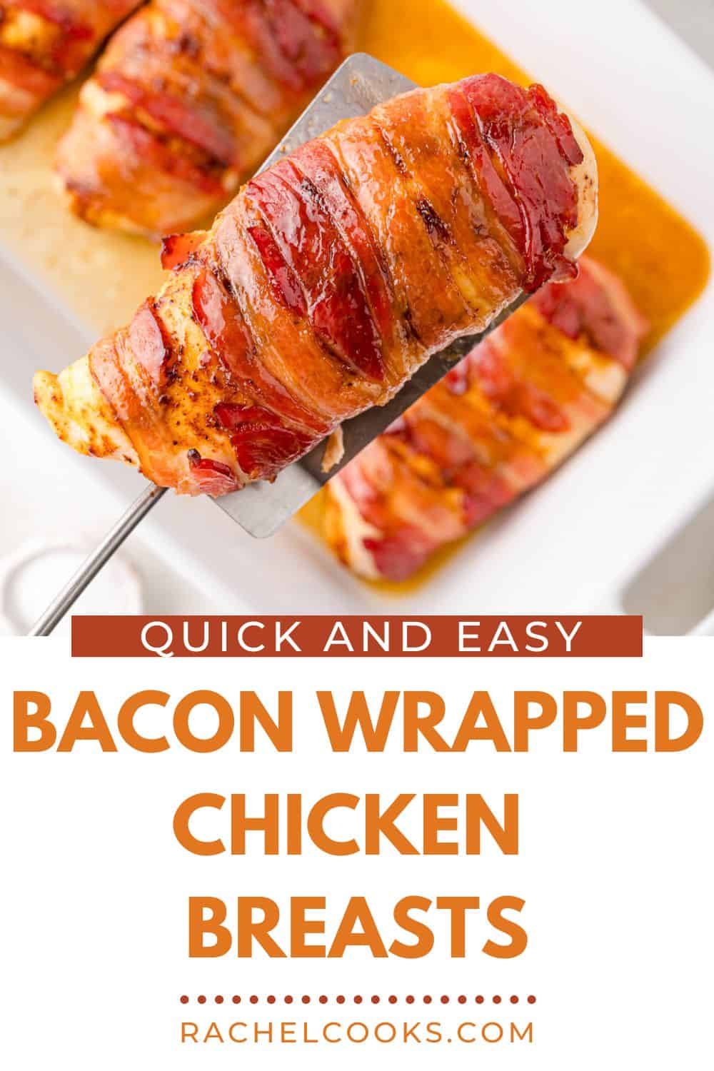 Bacon wrapped chicken breasts Pinterest graphic with text and photos.