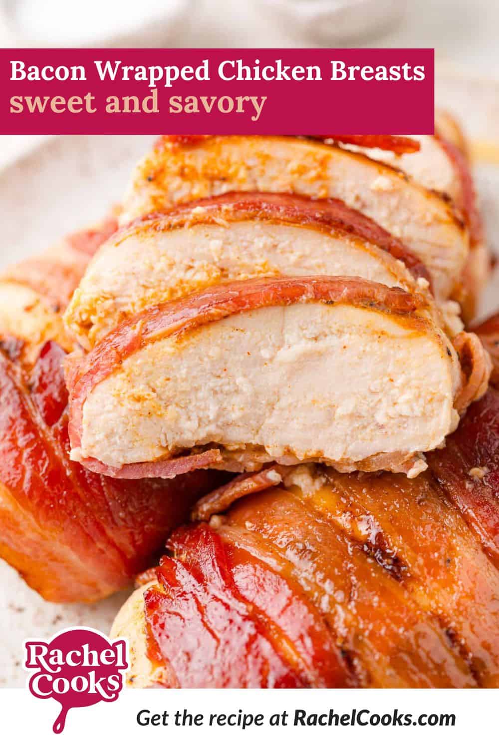 Bacon wrapped chicken breasts Pinterest graphic with text and photos.