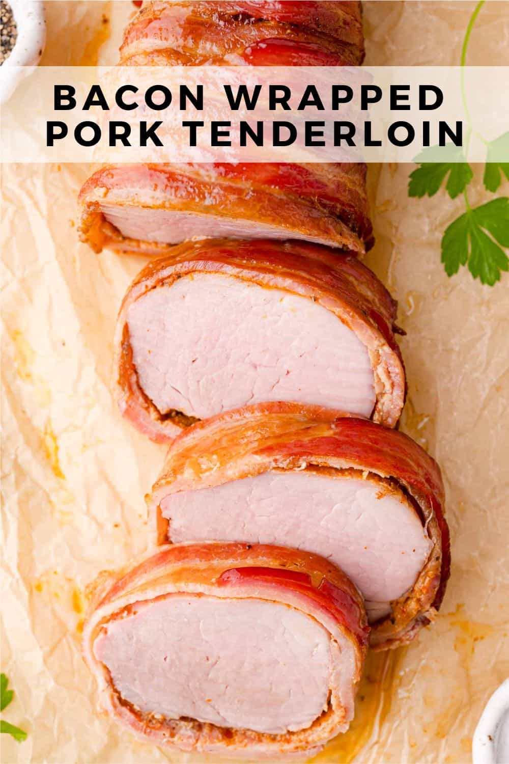Bacon wrapped pork tenderloin Pinterest graphic with text and photos.