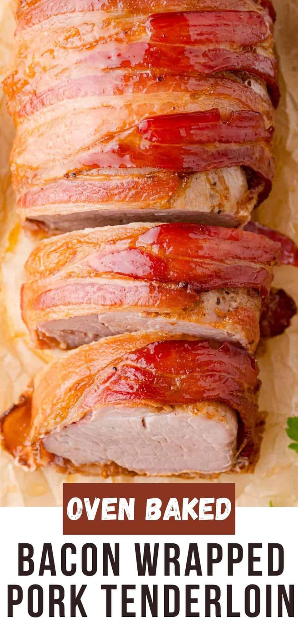 Bacon wrapped pork tenderloin Pinterest graphic with text and photos.