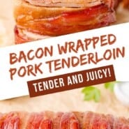 Bacon wrapped pork tenderloin Pinterest graphic with text and photos.