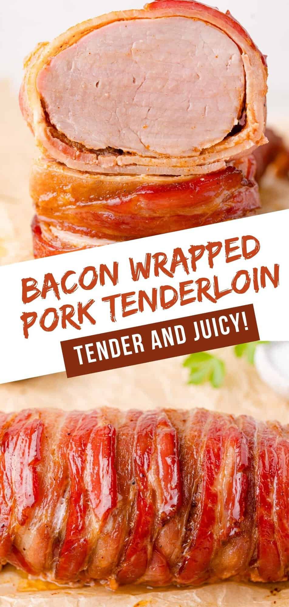 Bacon wrapped pork tenderloin Pinterest graphic with text and photos.