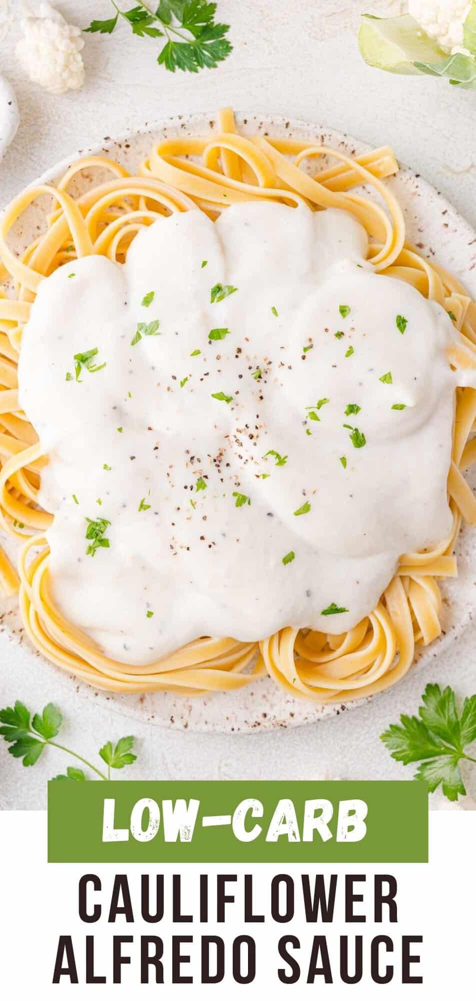Cauliflower Alfredo Sauce Pinterest graphic with text and photos.