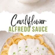 Cauliflower Alfredo Sauce Pinterest graphic with text and photos.