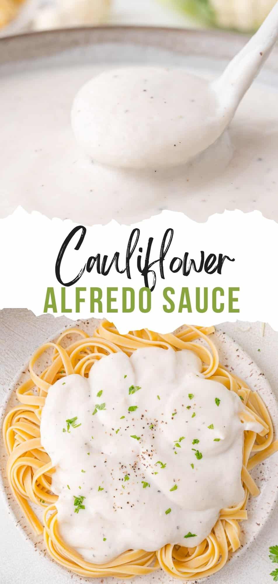 Cauliflower Alfredo Sauce Pinterest graphic with text and photos.