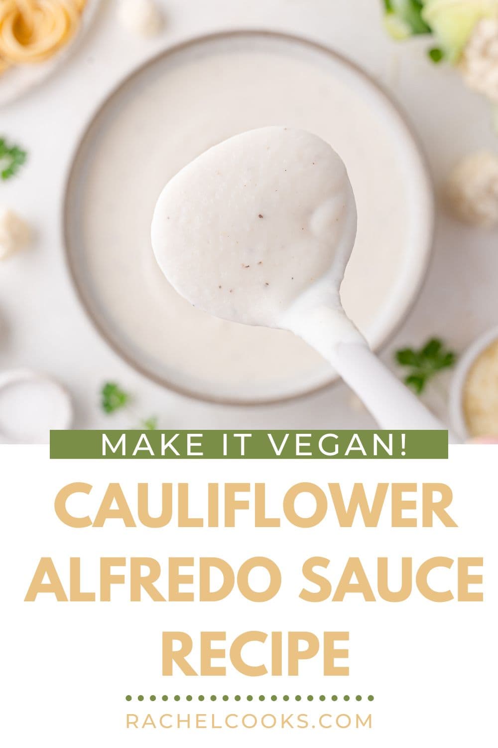 Cauliflower Alfredo Sauce Pinterest graphic with text and photos.